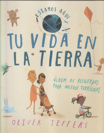 Cuento Tu Vida en la Tierra - Álbum de Recuerdos para Nuestros Terrícolas.