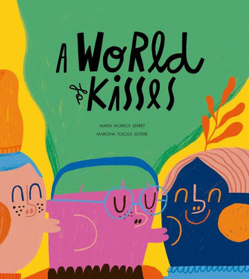 I'll Tell You a Story: A World of Kisses