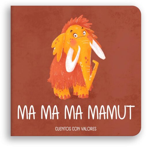 Cuentos con Valores Ma Ma Ma Mamut
